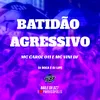 About Batidão Agressivo Song