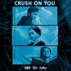 About Crush on You Song