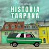 About Historia Tarpana Song