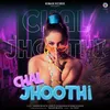 About Chal Jhoothi Song