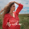 About Fly with Me Song