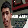 About Zouj Wjouh Song