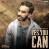 About Yes You Can Song