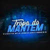 About Tropa Do Mantem Song