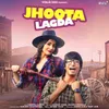 About Jhoota Lagda Song