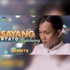 About Sayang Nyato Mambuang Song