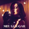 About Meu LLLugar Song