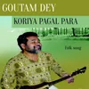 About KORIYA PAGAL PARA Song