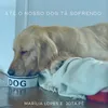 About Até o Nosso Dog Tá Sofrendo Volta Song