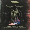 About Bangun, Bajingan! Original Soundtrack - Seperti Dendam, Rindu Harus Dibayar Tuntas Song