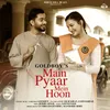 About Main Pyaar Mein Hoon Song
