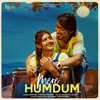 About MERE HUMDUM Song
