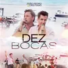 About Dez Bocas Song