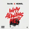 About Why Always Me? Song
