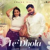 About Ve Dhola Song