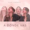 About A Donde Vas Song