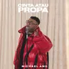 Cinta Atau Propa