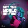 About Set The World On Fire Song