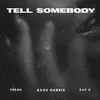 About Tell Somebody Song