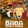 About Baba Bhali Kare Song