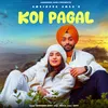 About Koi Pagal Ne Song