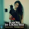 About Rab Ne Jo Likha Hai Song