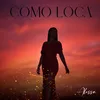 About Como Loca Song