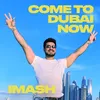 About Come To Dubai Now Song