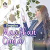 About Maafkan Cinta Song