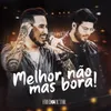 About Melhor Não Mas Bora! Ao Vivo em Campo Grande Song