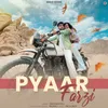 About Pyaar Farzi Song