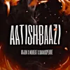 About Aatishbaazi Song