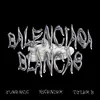 About Balenciaga Blancas Song