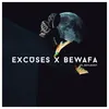 About Excuses x Bewafa Original Song