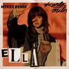About Ella Mykex Remix Song