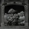 About Dance on Fire Song