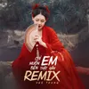 Chỉ Muốn Bên Em Thật Gần Remix