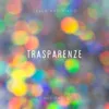 About Trasparenze Song
