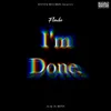 About I'm Done Song