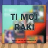 Xhemil Saliu - Ti moj raki