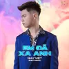 Em Đã Xa Anh Bibo Remix