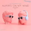 Always On My Mind DJ Head Remix