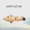 About Don't Let Go Song