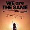 About We are the same Song