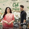 About Eid Ho Jayegi Song