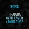 TIRADERA A CYRIL KAMER Y MOHA THE B