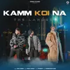 About Kamm Koi Na Song