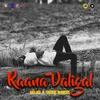 About Raana Valigal Song