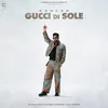 About Gucci di Sole Song