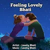 Feeling Lovely Bhati